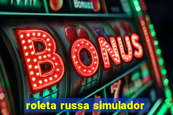 roleta russa simulador